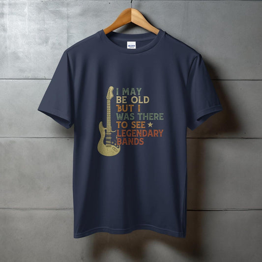 I May Be Old But I Was There to See Legendary Bands product type
