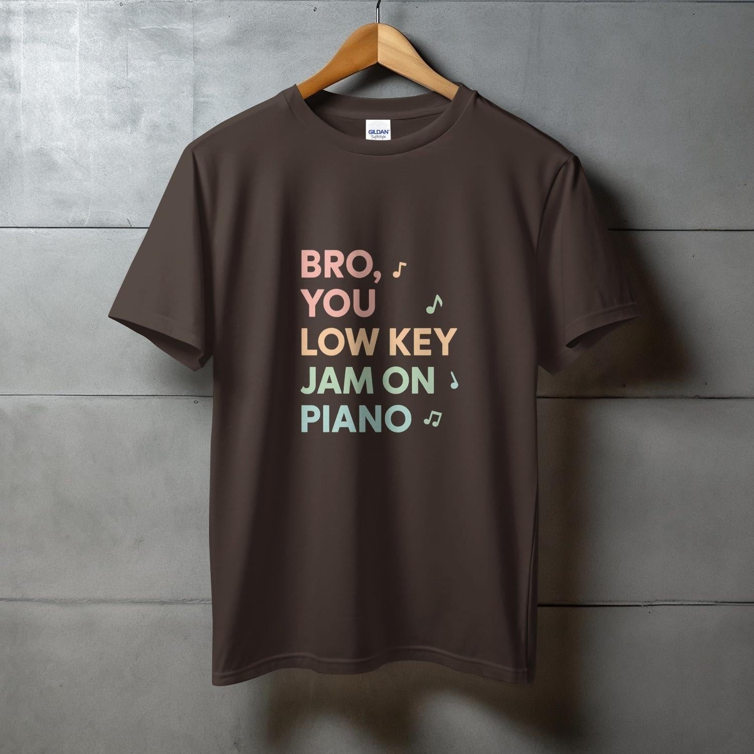 Bro You Low Key Jam On Piano Music T-shirt