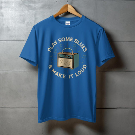 Play Some Blues and Make It Loud T-shirt product